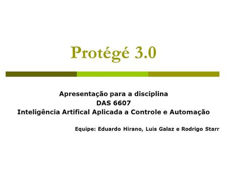 Protégé 3.0 Apresentação para a disciplina DAS 6607