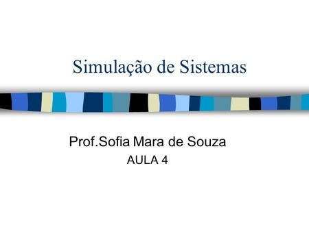 Prof.Sofia Mara de Souza AULA 4