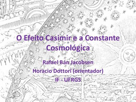 O Efeito Casimir e a Constante Cosmológica
