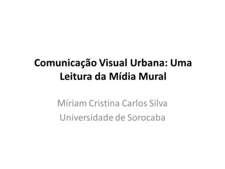 Comunicação Visual Urbana: Uma Leitura da Mídia Mural