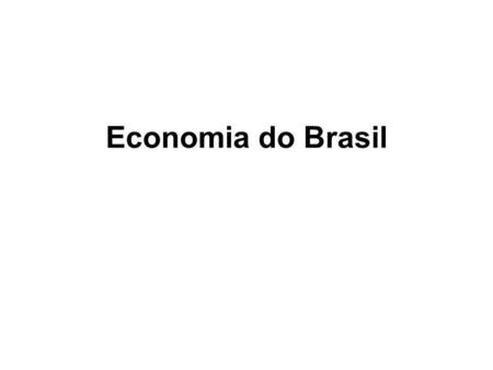 Economia do Brasil.