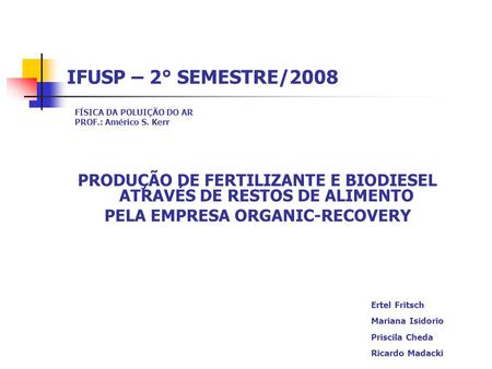 IFUSP – 2° SEMESTRE/2008 FÍSICA DA POLUIÇÃO DO AR