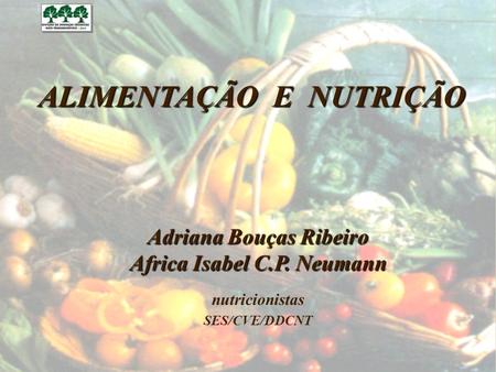 Adriana Bouças Ribeiro Africa Isabel C.P. Neumann
