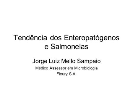 Tendência dos Enteropatógenos e Salmonelas