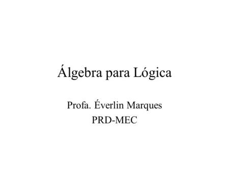 Profa. Éverlin Marques PRD-MEC