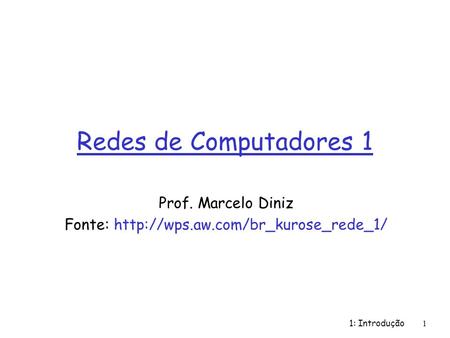 Prof. Marcelo Diniz Fonte: