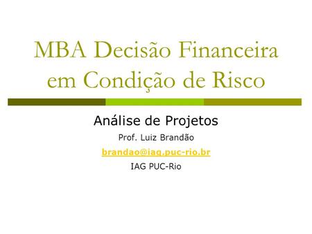 MBA Decisão Financeira em Condição de Risco