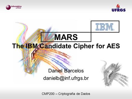 MARS The IBM Candidate Cipher for AES