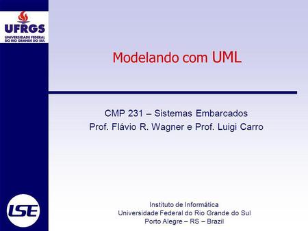 Modelando com UML CMP 231 – Sistemas Embarcados