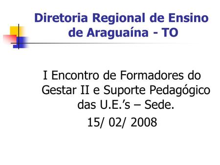 Diretoria Regional de Ensino de Araguaína - TO
