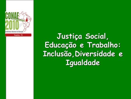 Justiça Social, Educação e Trabalho: Inclusão,Diversidade e Igualdade