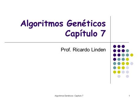 Algoritmos Genéticos Capítulo 7