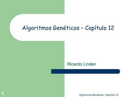 Algoritmos Genéticos – Capítulo 12