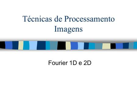 Técnicas de Processamento Imagens