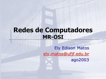 Redes de Computadores MR-OSI