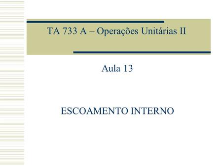 TA 733 A – Operações Unitárias II