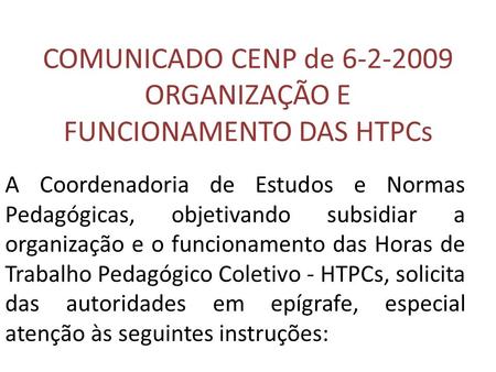 COMUNICADO CENP de ORGANIZAÇÃO E FUNCIONAMENTO DAS HTPCs