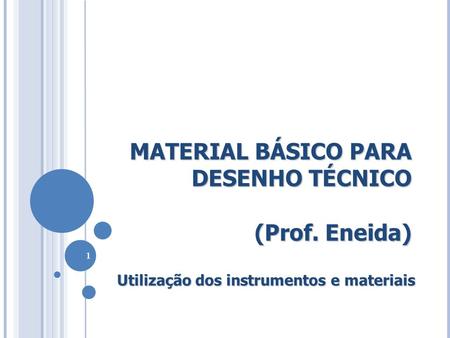 MATERIAL BÁSICO PARA DESENHO TÉCNICO (Prof. Eneida)