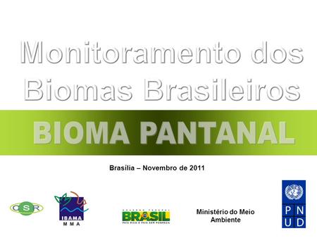 Brasília – Novembro de 2011 Ministério do Meio Ambiente.