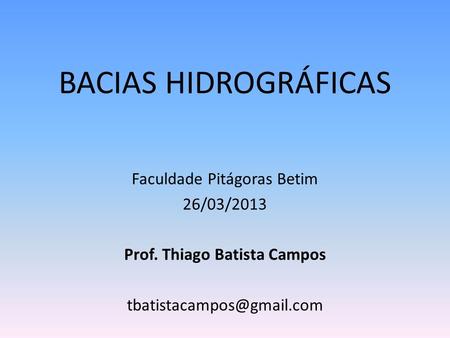 Prof. Thiago Batista Campos
