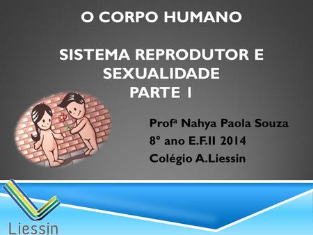 O corpo humano sistema reprodutor e sexualidade parte 1