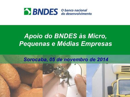 Apoio do BNDES às Micro, Pequenas e Médias Empresas