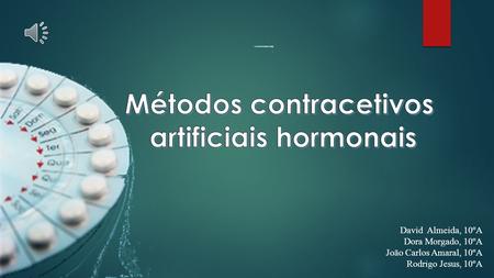 Métodos contracetivos artificiais hormonais