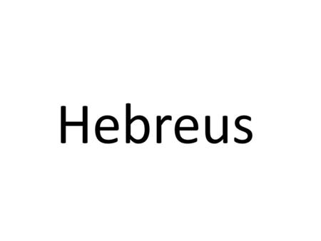 Hebreus.