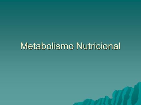 Metabolismo Nutricional