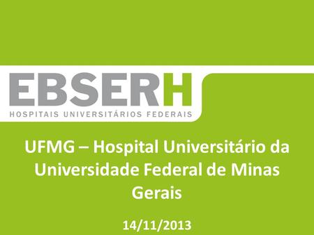 UFMG – Hospital Universitário da Universidade Federal de Minas Gerais