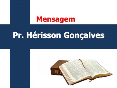 Pr. Hérisson Gonçalves Mensagem.