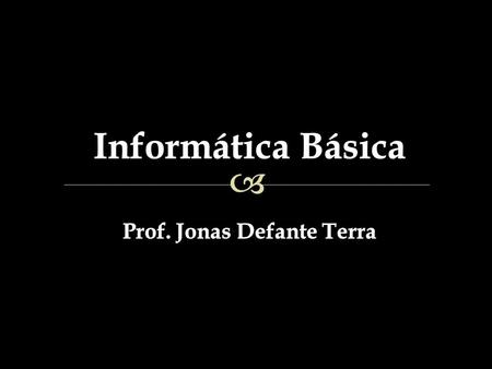 Prof. Jonas Defante Terra