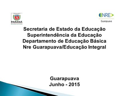 Secretaria de Estado da Educação Superintendência da Educação