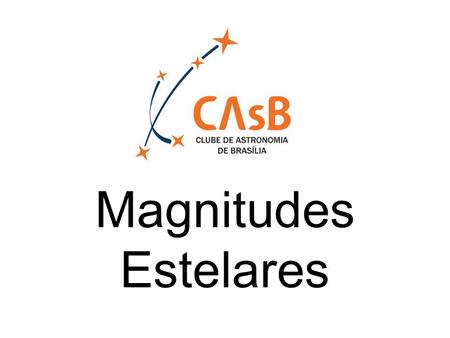 Magnitudes Estelares.