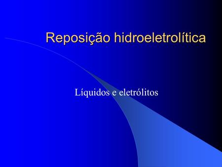 Reposição hidroeletrolítica