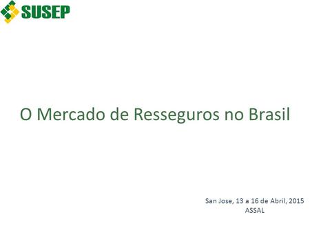 O Mercado de Resseguros no Brasil