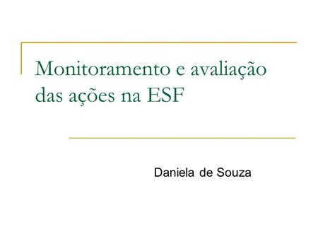 Monitoramento e avaliação das ações na ESF