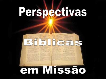 Perspectivas Bíblicas em Missão.