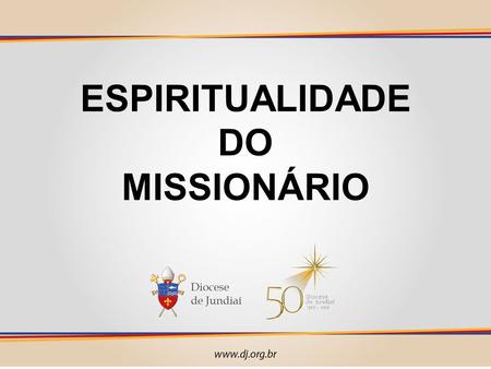 ESPIRITUALIDADE DO MISSIONÁRIO