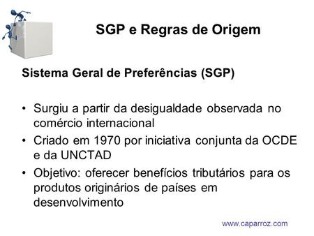 SGP e Regras de Origem Sistema Geral de Preferências (SGP)