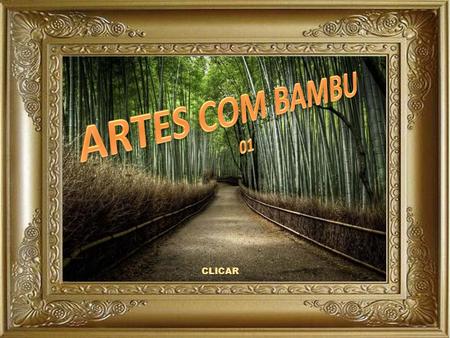 ARTES COM BAMBU 01 CLICAR.
