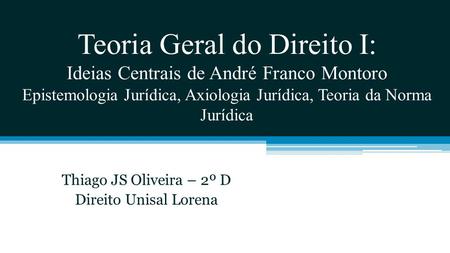 Thiago JS Oliveira – 2º D Direito Unisal Lorena