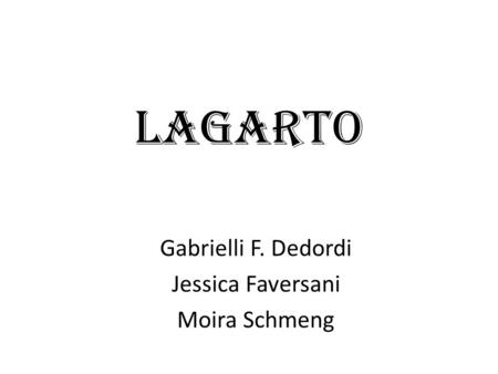 Gabrielli F. Dedordi Jessica Faversani Moira Schmeng