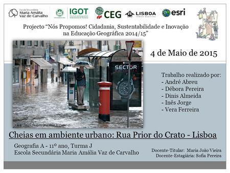 Cheias em ambiente urbano: Rua Prior do Crato - Lisboa
