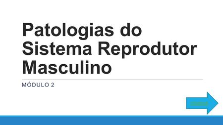 Patologias do Sistema Reprodutor Masculino