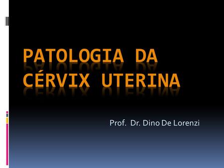 Patologia da Cérvix Uterina