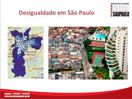 Desigualdade em São Paulo. Cidade Dutra + 35 distritos com indicador ZERO Tema: Cultura.