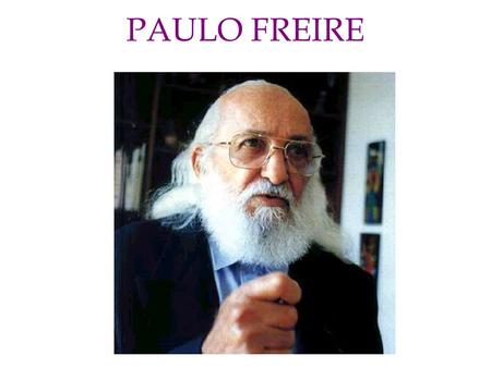 O Legado De Paulo Freire Para A Educação Brasileira Um Pefil