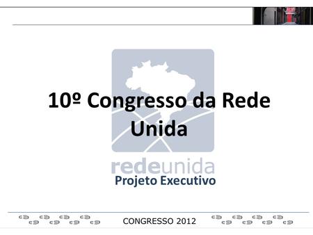 10º Congresso da Rede Unida