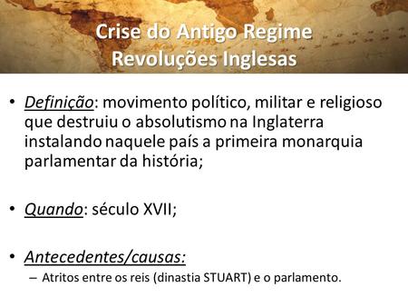 Crise do Antigo Regime Revoluções Inglesas